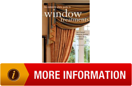 Update The Complete Photo Guide to Window Treatments DIY Draperies, Curtains, Valances, Swags, and Shades